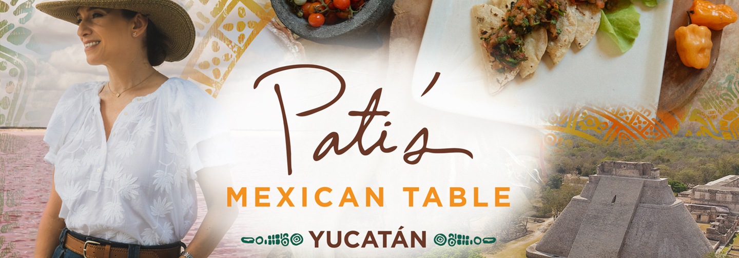 Explore the Yucatan in Pati's Mexican Table Season 12