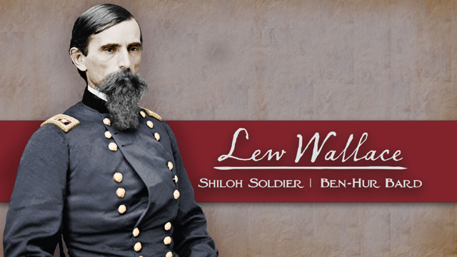 The program chronicles General Lewis “Lew” Wallace’s extraordinary life and career.