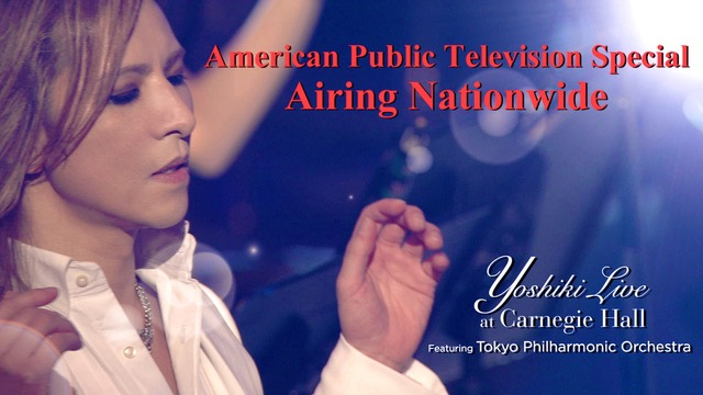 Yoshiki Live At Carnegie Hall American Public Television