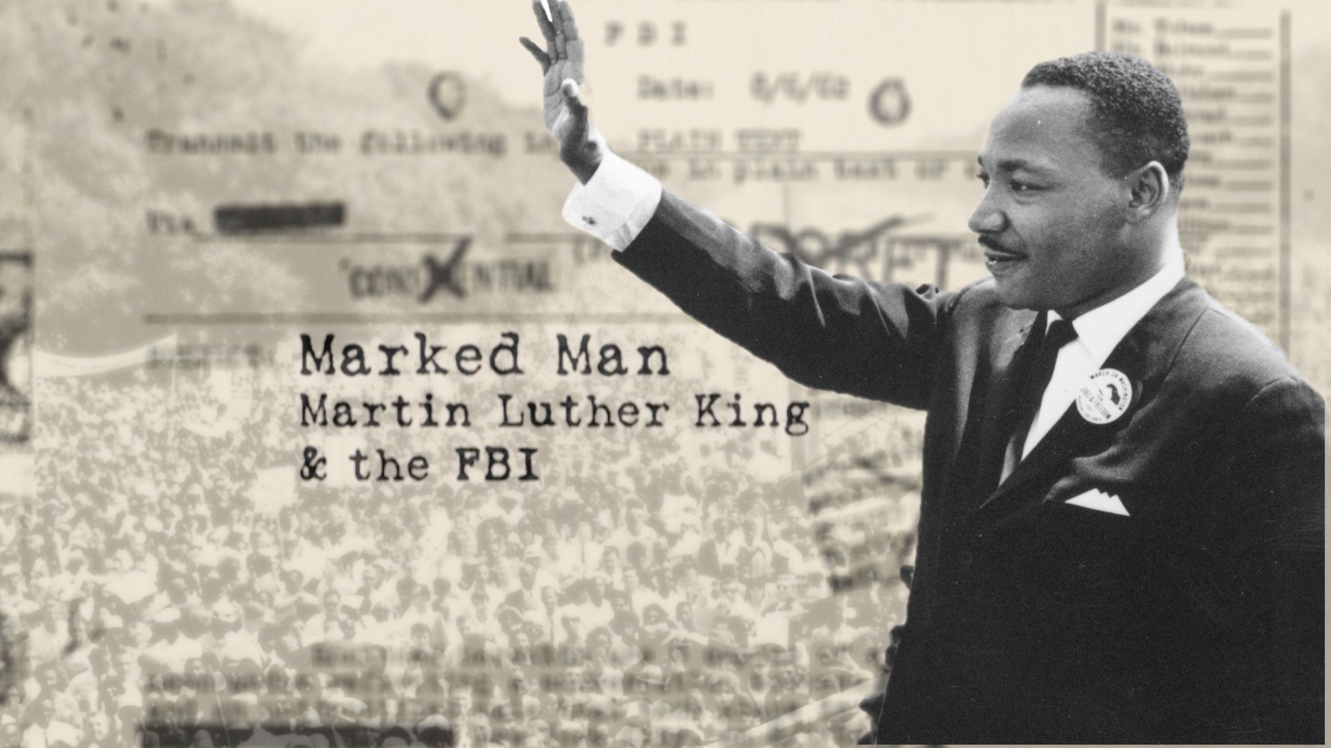 Marked Man: Martin Luther King and the FBI